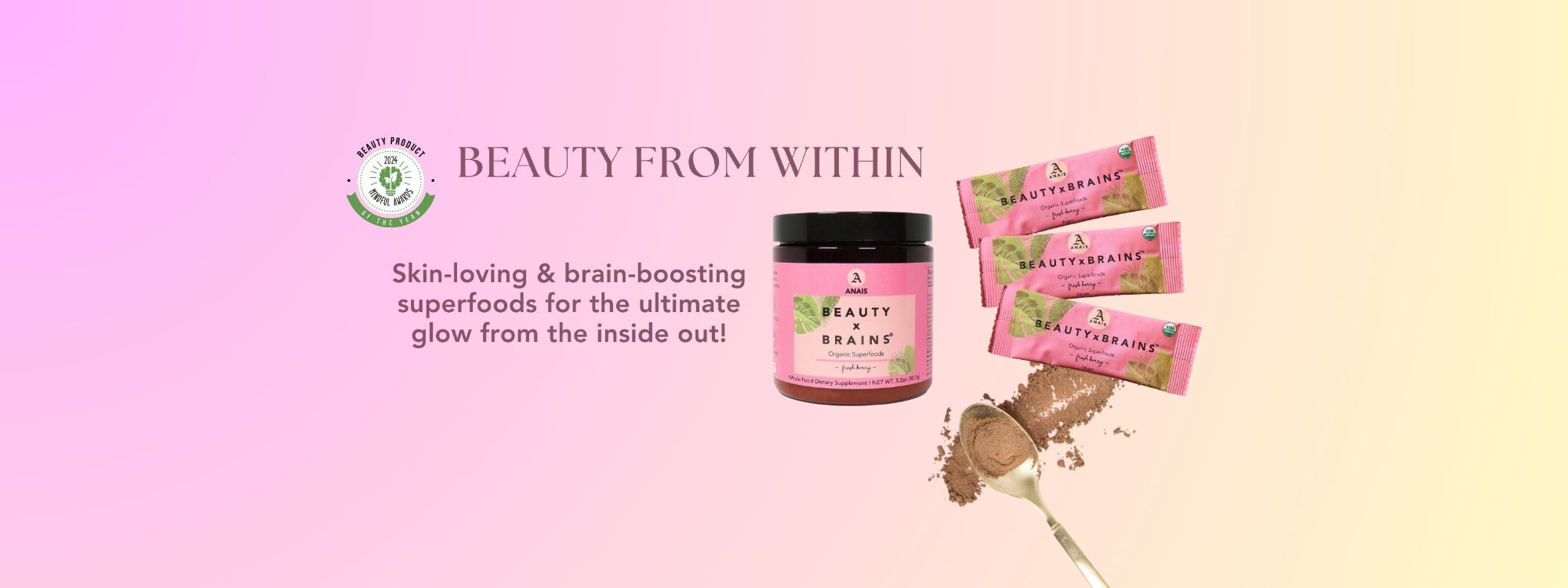 Anais Supplement jar and packets Beauty x Brains on a pink and beige background with header, Beauty from within.